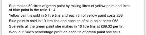 Sue makes 50 litres of green paint by mixing litres of yellow