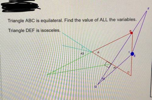Triangle ABC is equilateral. Find the value of ALL the variables.
Triangle DEF is isosceles.