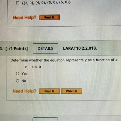 3. [-/1 Points]

DETAILS
LARAT10 2.2.018.
Determine whether the equation represents y as a functio