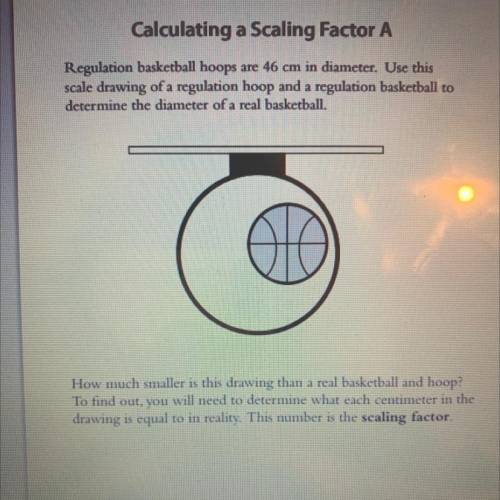Regulation basketball hoops are 46 cm in diameter. Use this

scale drawing of a regulation hoop an