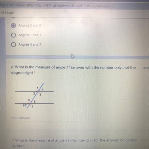 6. What is the measure of angle 7? (answer with the number only; not the
degree sign) *