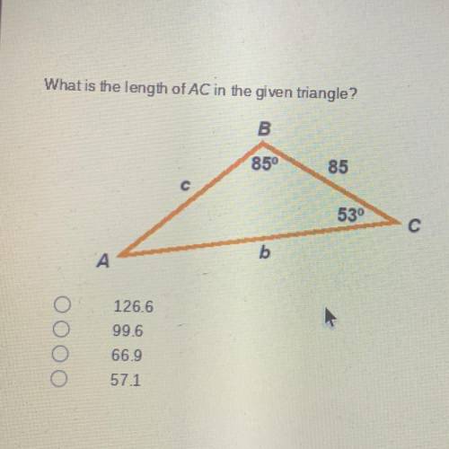 What is the liſngth of AC in the given triangle? B 850 85 530 C A b 126.6 99.6 66.9 57.1