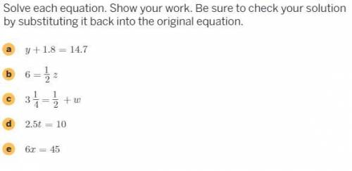PLS HELP! Solve each equation. Show your work. Be sure to check your solution by substituting it ba