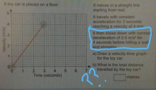 Velocity (m/s)

A toy car is placed on a floor.It moves in a straight linestarting from rest.5It t