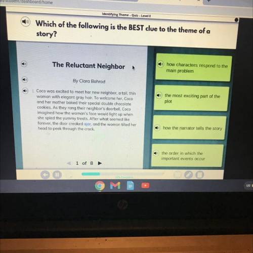 Which of the following is the BEST clue to the theme of a

story?
The Reluctant Neighbor A
how cha