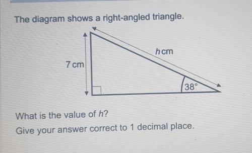 The diagram shows a right angle triangle.

what is the value of h?give your answer correct to 1 de