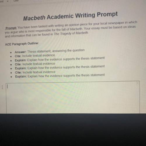 Macbeth Academic Writing Prompt

Prompt: You have been tasked with writing an opinion piece for yo