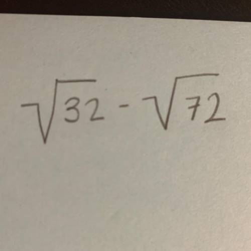 Square root of 32-square root of 72