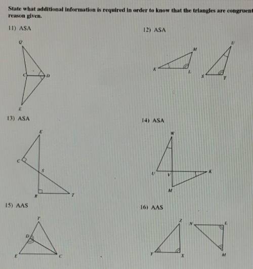 State what additional information is required in order to know that the triangles are congruent for