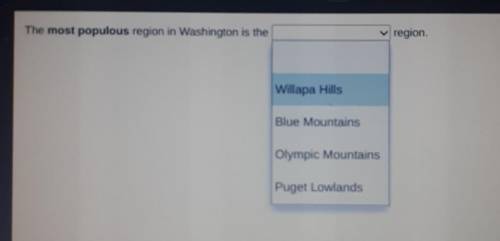 The most populous region in Washington is the region .​