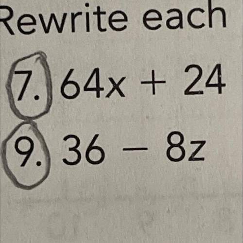 Rewrite each linear expression by factoring out the greatest common factor. 36-8z ,Just question 9