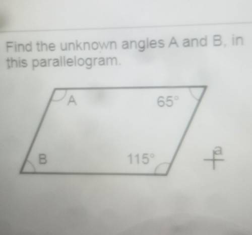 Find the unknown angles A and B, inthis parallelogram