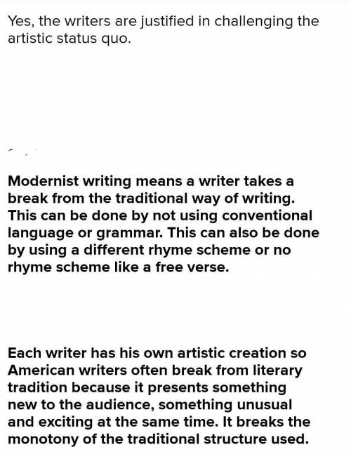 55 POINTS

Consider the changes in literary style during the modern era. Modernist writers explored