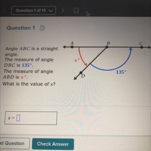 Angle ABC is a straight angle. The measure of angle ABD is x. What is the value of x?