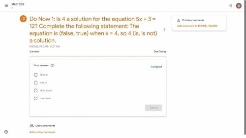 Is 4 a solution for the equation 5x + 3 = 12? Complete the following statement: The equation is (fa