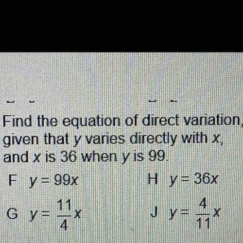 Find the equation of direct variation,

given that y varies directly with x,
and x is 36 when y is