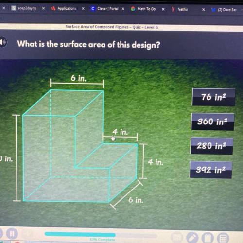 What ls the surface area of this design

6 In
76 In
360 In
280 In
10 In.
4 In.
992 In
6 In.
0
000