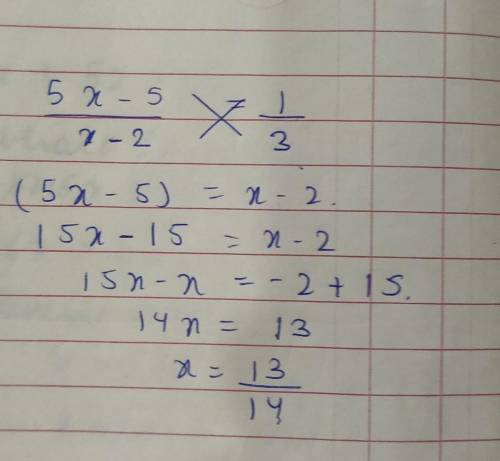 5x-5 / x-2 = 1/3 
solve for x