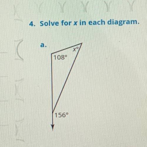 4. Solve for x in each diagram.
a.
X°
108°
156°