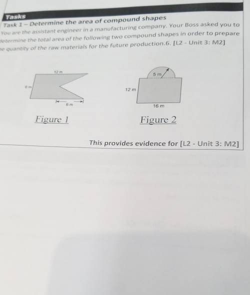 Tasks

 Task 1 - Determine the area of compound shapesYou are the assistant engineer in a manufact