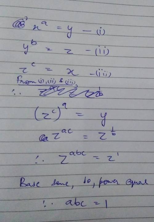 In x^a=y, y^b=z, z^c=x, then prove that abc=1​