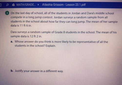 Whose answer do you think is more likely to be representative of all the students in the schools? E
