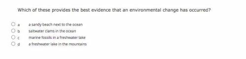 Which of these provides the best evidence that an environmental change has occurred?