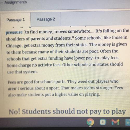 1 The seeend section of the article argues that students

sheuld pay to play sports. Based on this