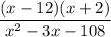 \displaystyle \frac{(x - 12)(x + 2)}{x^2 - 3x - 108}