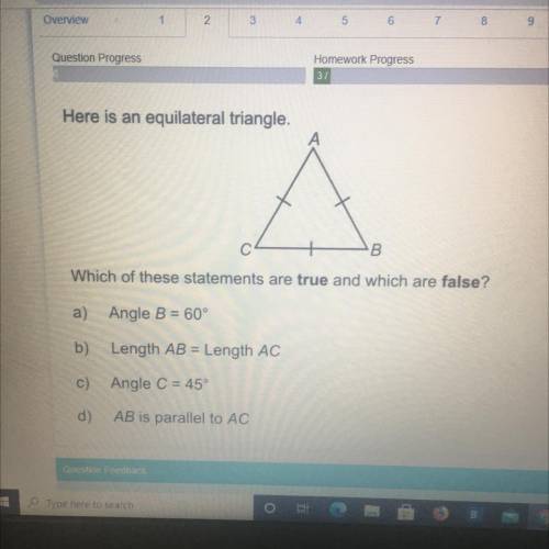 Please help!!

Here is an equilateral triangle.
Which of these statements are true and which are f