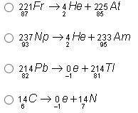 Which of the following shows a balanced nuclear reaction?