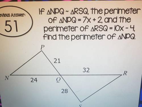 triangle NPQ is similar to triangle RSQ, the perimeter of NPQ = 7x + 2, and the perimeter of RSQ =