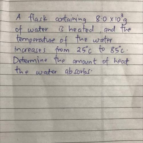 Determine the amount of heat the water absorbs ?