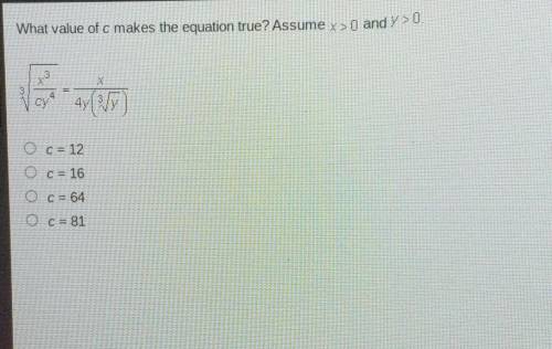 What value of c makes the equation true? Assume x > 0 ​