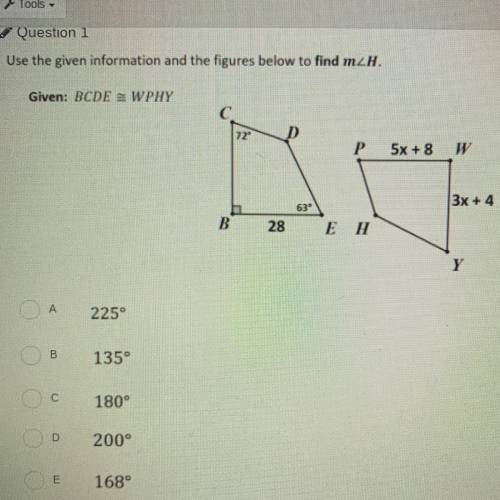Use the given information and the figures below to find m
Given: BCDE = WPHY
A: 225
B: 135
C: 180
D