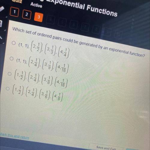 HELP PLS !!!
Which set of ordered pairs could be generated by an exponential function?