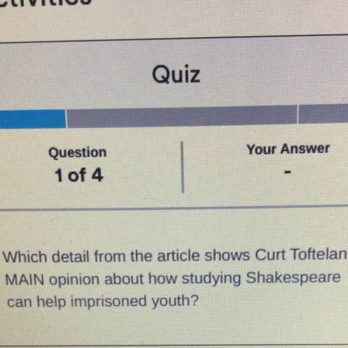 Which detail from the article shows curt toftelands main opinion about how studying shakespeare can