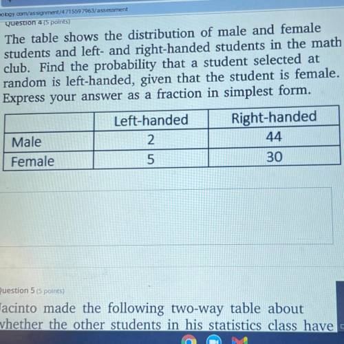 The table shows the distribution of male

students and left- and right-handed students in the math