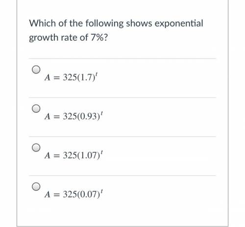Algebra 2!exponential growth rate of 7%?