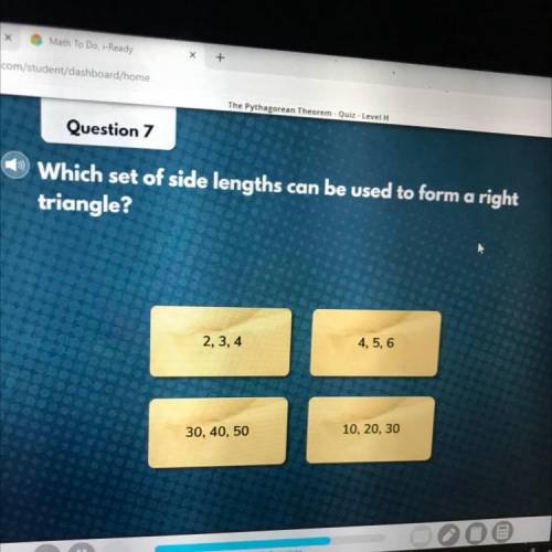 Math To Do Ready

ady.com/student/dashboard/home
The Pythagorean Theorem Quiz - Level
Question 7
W