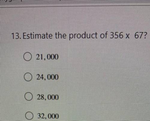 Estimate the product of 356 x 67?