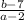 \frac{b-7}{a-2}