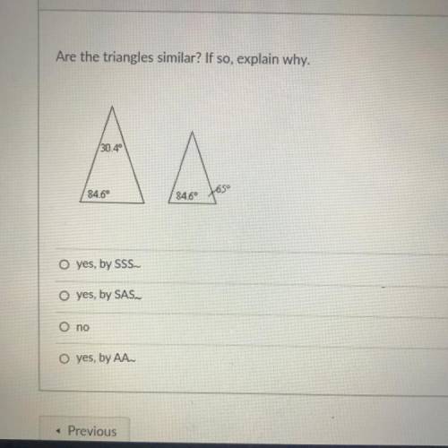 Please help, Are the triangles similar? If so explain why.