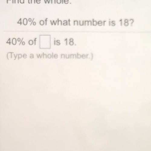 40% of what number is 18?