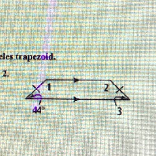 Find the measure of the numbered angles in each isosceles trapezoid. SOMEONE HELP ME OUTTTTTY PLEAS
