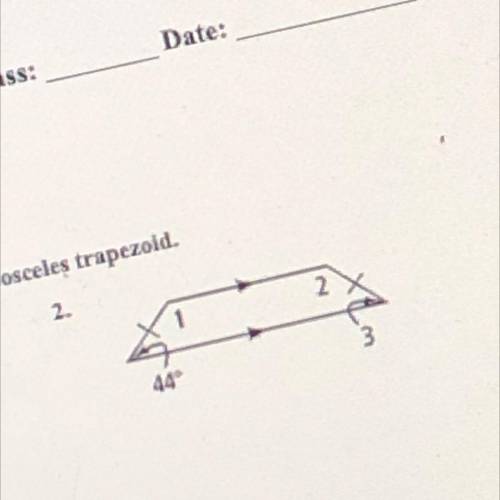 SOMEBODY BRO PLEASE HELP ME OUT. Find the measure of the numbered angles in each isosceles trapezoi