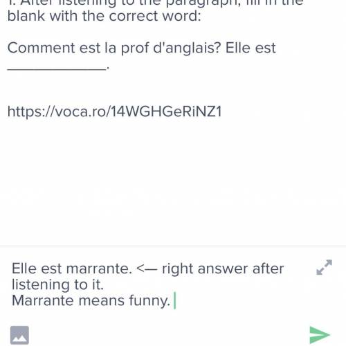 1. After listening to the paragraph, fill in the blank with the correct word:

Comment est la prof