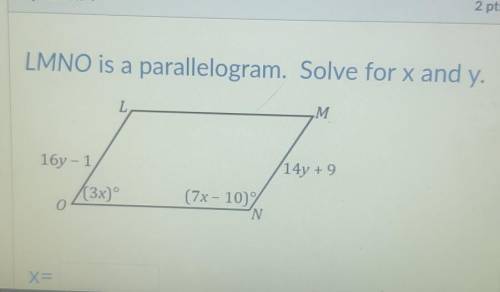 LMNO is a parallelogram. Solve for x and y. ​
