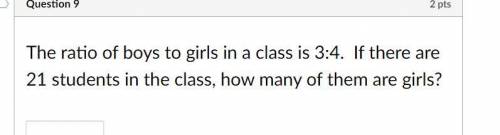 The ratio of boys to girls in a class is 3:4. If there are 21 students in the class, how many of th