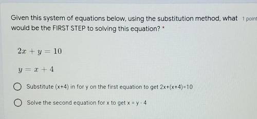 given this system of equation below, using the substitution method what would be the first step to